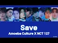 Download Lagu Save / Amoeba Culture X NCT 127 『日本語訳 / カナルビ』