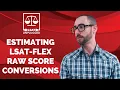 Estimating LSAT-Flex Raw Score Conversions