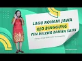 Lagu OJO BINGGUNG YEN DELENG JAMAN SAIKI - LAGU JAWA ROHANI - TEMBANG JAWA - GPdI - LAGU TEMBANG LAWAS