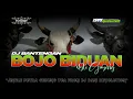 DJ BANTENGAN‼️BOJO BIDUAN🔥🔥🔥FROM DJ DANI REVOLUTION