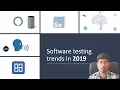 Software testing trend 2019 AI Voice interaction AI based API for open source software
