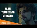 Download Lagu Kabhii Tumhhe (LYRICS) - Darshan Raval । Javed Mohsin । Rashmi V । Soulful Lyrics