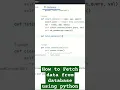 How to Fetch data from database using python
