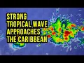 Download Lagu Strong Tropical Wave to the Caribbean...