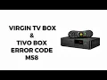 How To Resolve Virgin TV Box TiVo Box Error Code m58