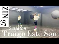 ZIN97 | TRAIGO ESTE SON | Salsaton | Flamenco |LALA ZUMBA