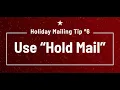 12 Holiday Mailing Tips Use Hold Mail