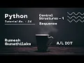 ICT Python Control Structures-1 Sequece Tutorial No-24 Channel1IT Rumesh Gunathilake