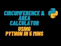 Circumference Area circle Calculator using Python