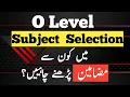 How to select O Level subjects O Level Course selection guide Taleemi Haqaiq