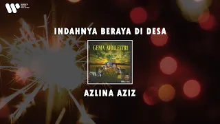 azlina aziz indahnya beraya di desa lirik video 