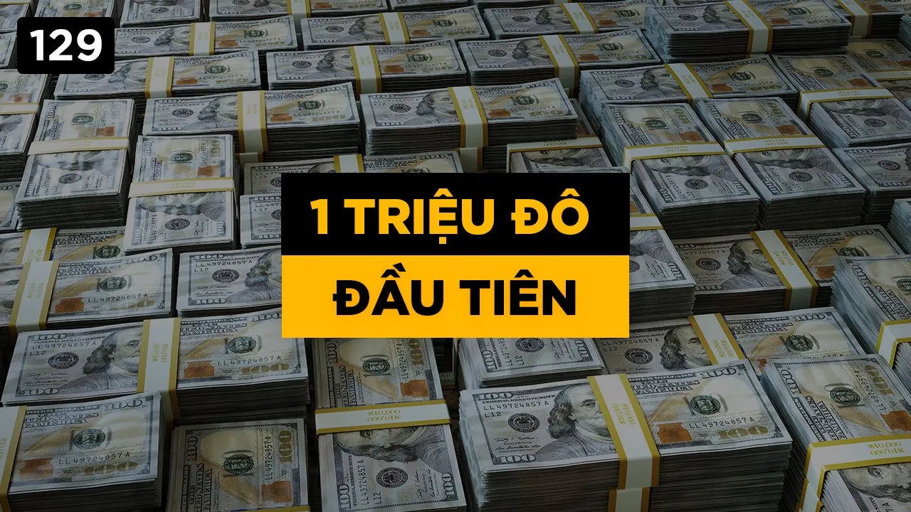 Outline Video Tôi đã kiếm 1 triệu đô đầu tiên như thế nào?