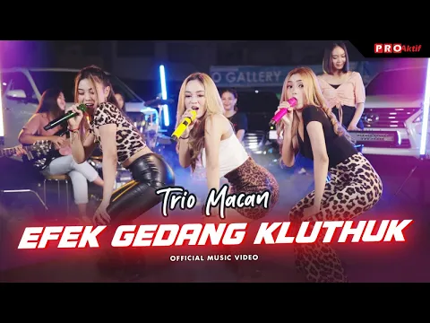 Download MP3 Trio Macan - Efek Gedang Kluthuk (Official Music Video)