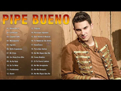 Download MP3 Pipe Bueno Mix 🥃 Pipe Bueno Sus Mejores Exitos 🥃 Musica Popular Colombianas Mix