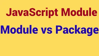 Demo - What is Package in JS What is Module in JS Module vs Package