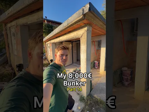 My 8,000€ Bunker - Part 14