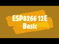 Getting Started with ESP8266-12E WiFi Module Beginner Tutorial