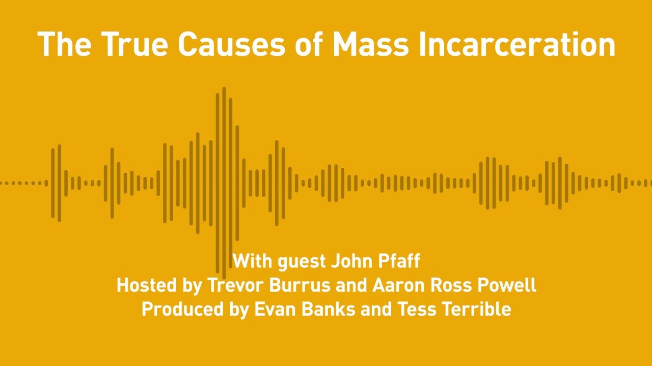 Free Thoughts, Ep. 186: The True Causes of Mass Incarceration (with John Pfaff)