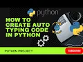 How to create Auto Typing in python3 using PyAutoGUI module Only 2 lines Code project