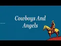 Dustin Lynch ~ Cowboys And Angels # lyrics
