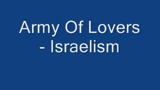Army Of Lovers - Israelism