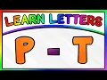 LETTER RECOGNITION FOR PRESCHOOLERS - LEARN LETTERS P To T Recognizing ABC Letters