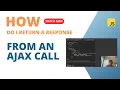 How Do I Return The Response From An Asynchronous Call