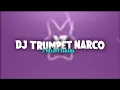 DJ JUNGLE DUTCH TRUMPET NARCO X MELODY SAHARA