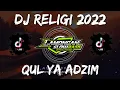 Download Lagu DJ SHOLAWAT QUL YA ADZIM SLOW FULL BASS