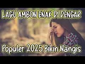 Download Lagu Lagu Ambon Enak Di Dengar Populer 2025 Bikin Air Mata Menetes