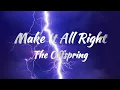 Download Lagu The Offspring - Make It All Right (Lyrics)