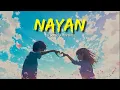 Download Lagu Nayan [Slowed + Reverb] - Dhvani Bhanushali \u0026 Jubin Nautiyal | Mahirat Lofi |