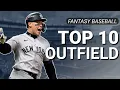 2026 Fantasy Baseball Rankings Top 10 Outfielders to Target in Drafts