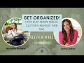 Get Organized How Busy Moms Reduce Clutter Manage Their Time with Jenny Layton