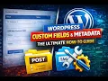 WordPress Custom Fields Metadata The Ultimate Guide