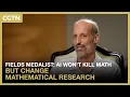 Fields Medalist AI won t kill math but change mathematical research