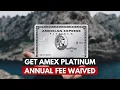 How Do I Get My Amex Platinum Annual Fee Waived