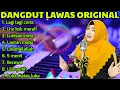 Lagu KOMPILASI DANGDUT LAWAS ORIGINAL TERBAIK