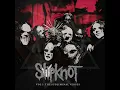 Slipknot - Before I Forget -Remastered- (No Intro)