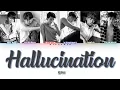Download Lagu 2PM – Hallucination (환각) [Han|Rom|Eng] Color Coded Lyrics