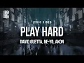 Download Lagu David Guetta feat. Ne-Yo, Akon - Play Hard | Lyrics