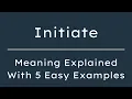 What Does Initiate Mean Initiate Meaning in English With 5 Example Sentences