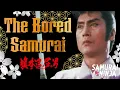 Lagu The Bored Samurai | Full Movie | ENG SUB