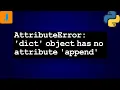AttributeError dict object has no attribute append