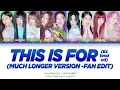 TWICE - This Is For (Extended) | MUCH LONGER VERSION -FAN EDIT (Color Coded Lyrics)