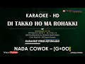 KARAOKE DI TAKKO HO MA ROHAKKI ARVINDO SIMATUPANG NADA COWOK NADA RENDAH LAGU BATAK