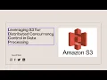 Exploring Parallel Execution Management with Amazon S3 Locking Mechanism and Concurrency Control