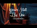 Download Lagu You're Still The One ( Cover Song )‼️SHANIA TWAIN ‼️