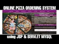 Online Pizza Ordering System Java Project JSP Servlet Project CSS JavaScript MySQL