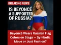 Download Lagu Beyoncé Wears Russian Flag Colors on Stage — Symbolic Move or Just Fashion? 🇷🇺👀